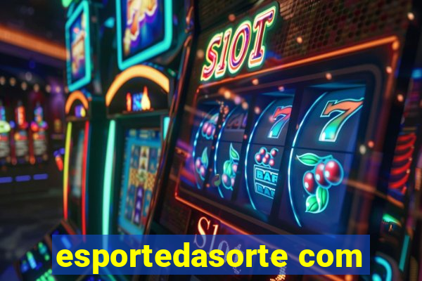 esportedasorte com